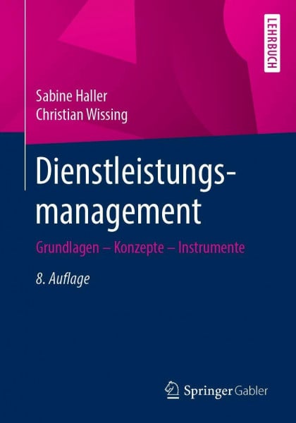 Dienstleistungsmanagement: Grundlagen – Konzepte – Instrumente