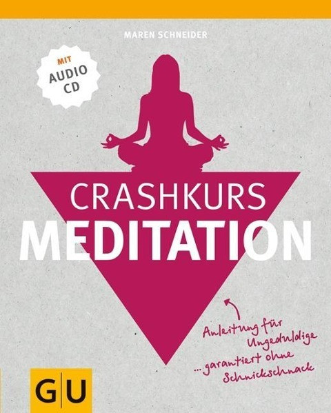 Crashkurs Meditation (mit Audio-CD)