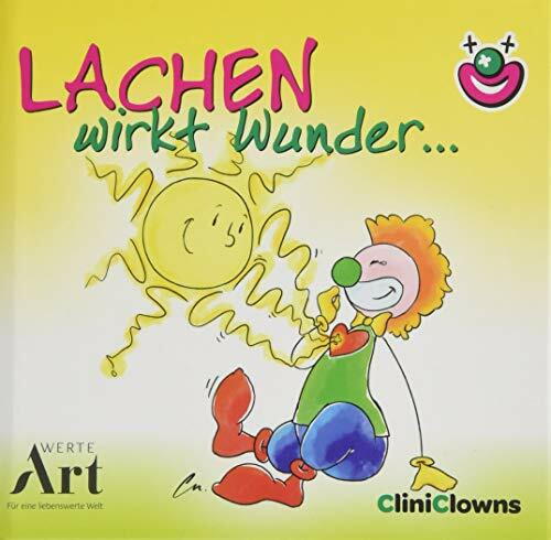 Lachen wirkt Wunder: CliniClowns Minibuch