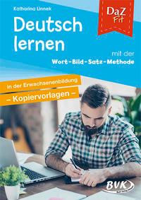 DaZ Fit: Deutsch lernen mit der Wort-Bild-Satz-Methode in der Erwachsenenbildung - Kopiervorlagen