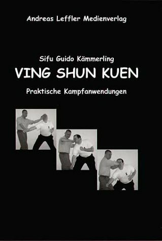 Ving Shun Kuen: Praktische Kampfanwendungen