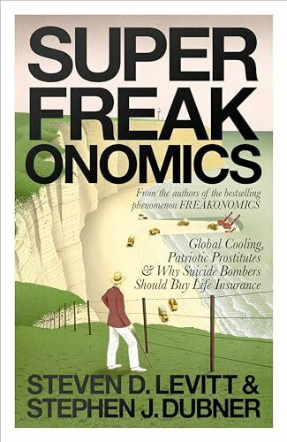 Allen Lane Superfreakonomics, Global Cooling, Patriotic Prostitutes And Why Suicide Bombers Should Buy Li...