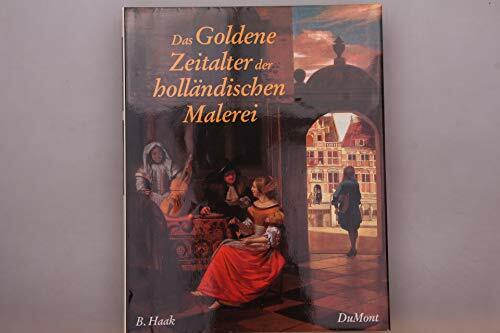 Das Goldene Zeitalter der holländischen Malerei Das Goldene Zeitalter der holländischen Malerei