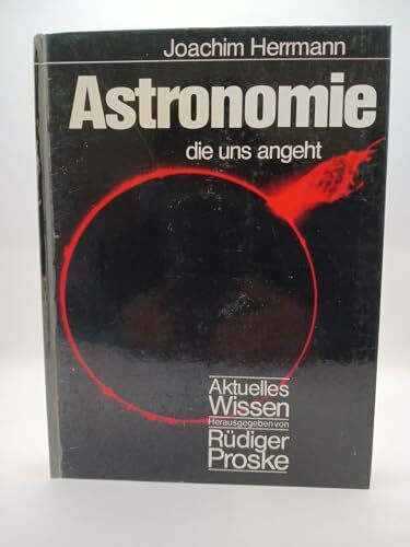 Astronomie, die uns angeht.