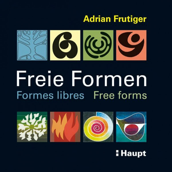 Freie Formen - Formes libres - Free forms: Striche - Flächen - Objekte - Farben