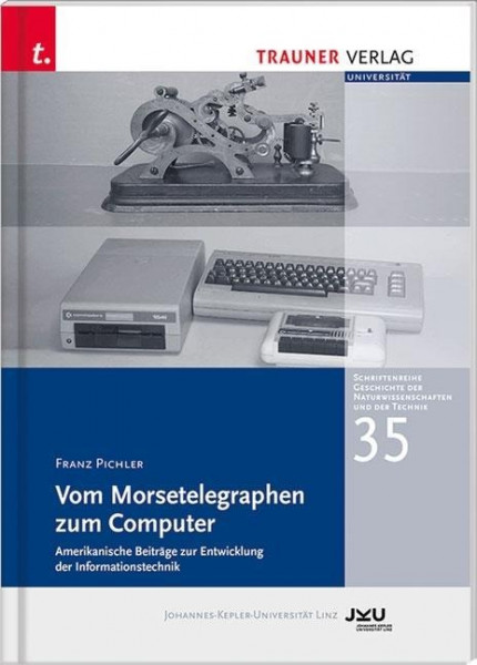 Vom Morsetelegraphen zum Computer