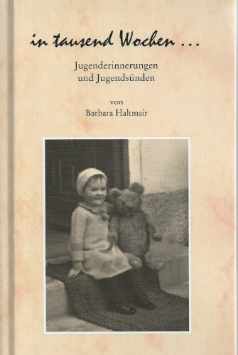 In tausend Wochen, Jugenderinnerungen und Jugendsünden