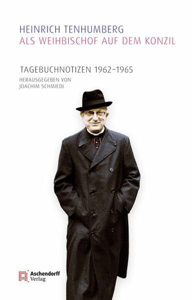 Als Weihbischof auf dem Konzil: Tagebuchnotizen 1962-1965