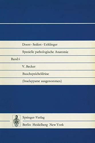 Bauchspeicheldrüse: Inselapparat ausgenommen (Spezielle pathologische Anatomie, 6)