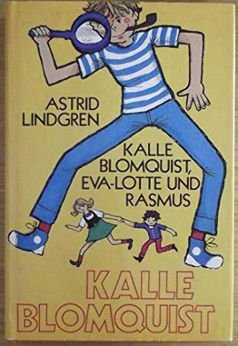Kalle Blomquist. Eva-Lotta und Rasmus