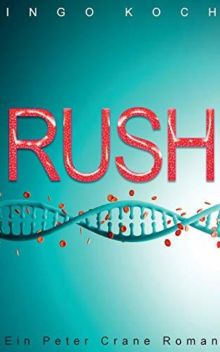 Rush: Ein Peter Crane Roman