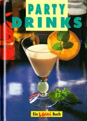Partydrinks - Ein Maxi-Buch