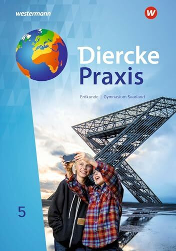 Diercke Praxis SI Erdkunde - Arbeits- und Lernbuch: Schulbuch 5: Ausgabe 2020 (Diercke Praxis SI Erdkunde - Arbeits- und Lernbuch: Ausgabe 2020 für Gymnasien im Saarland)