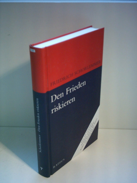 Den Frieden riskieren: Sätze und Grundsätze - Pamphlete und Predigten - Reden und Einsprüche des Autors aus zwanzig Jahren