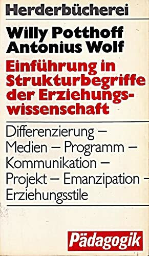 Einführung in Strukturbegriffe der Erziehungswissenschaft.