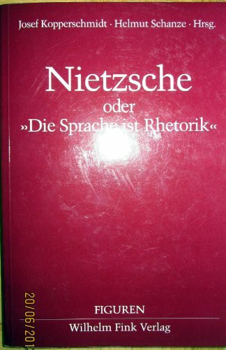 Nietzsche oder 'Die Sprache ist Rhetorik' (Figuren)