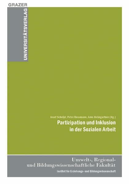 Partizipation und Inklusion in der Sozialen Arbeit (Grazer Universitätsverlag)