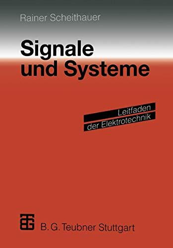 Signale und Systeme (Leitfaden der Elektrotechnik)