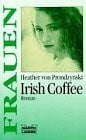 Irish Coffee (Frauen. Bastei Lübbe Taschenbücher)