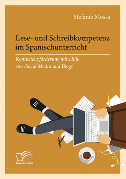 Lese- und Schreibkompetenz im Spanischunterricht: Kompetenzförderung mit Hilfe von Social Media und