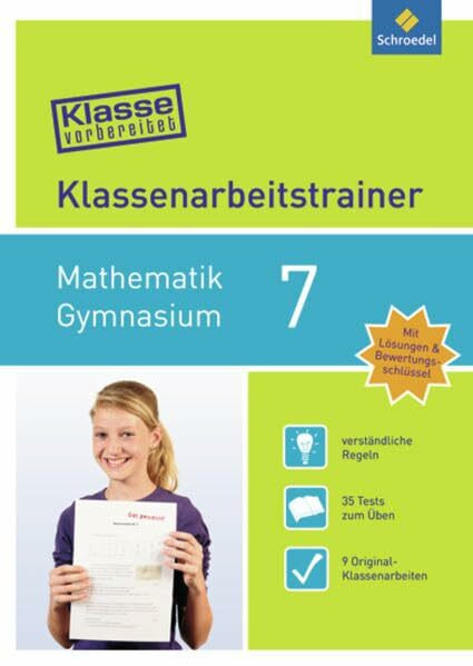 Klasse vorbereitet - Gymnasium: Klassenarbeitstrainer Mathematik 7: Klassenarbeitstrainer Gymnasium / Klassenarbeitstrainer Mathematik 7 (Klasse vorbereitet: Klassenarbeitstrainer Gymnasium)