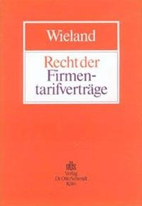 Recht der Firmentarifverträge