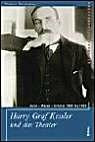 Harry Graf Kessler und das Theater. Autor - Mäzen - Initiator 1900-1933.