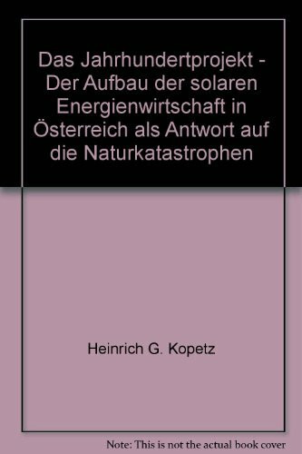 Das Jahrhundertprojekt: Solare Energiewirtschaft statt Naturkatastrophen