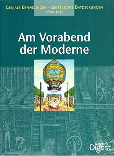 1750 - 1810 Am Vorabend der Moderne (Geniale Erfindungen - Großartige Entdeckungen)