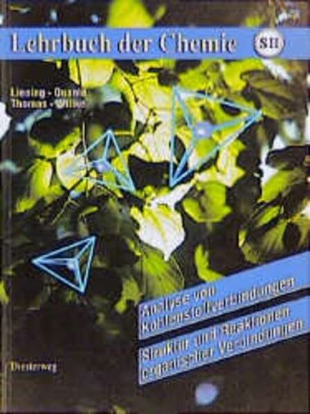 Lehrbuch der Chemie für die Sekundarstufe II, Analyse von Kohlenstoffverbindungen, Struktur und Reaktionen organischer Verbindungen