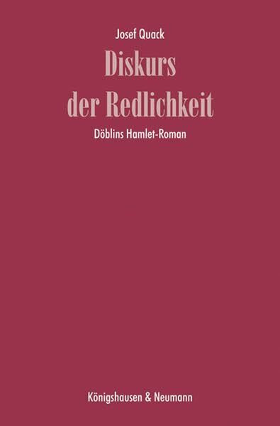 Diskurs der Redlichkeit: Döblins Hamlet-Roman
