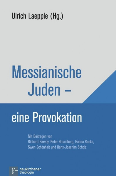 Messianische Juden - eine Provokation