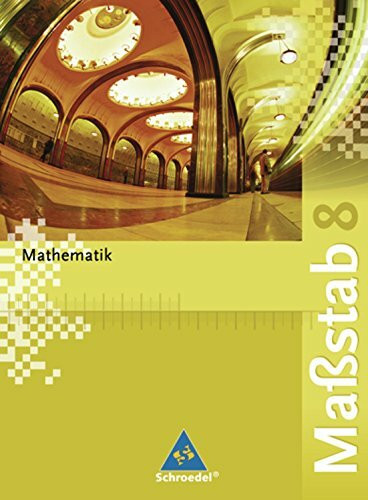 Maßstab - Mathematik für Realschulen in Nordrhein-Westfalen, Bremen, Hamburg und Schleswig-Holstein - Ausgabe 2005: Schülerband 8: Schulbuch 8