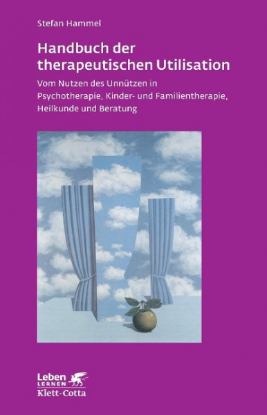 Handbuch der therapeutischen Utilisation (Leben lernen, Bd. 239)