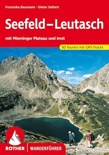 Seefeld - Leutasch: mit Mieminger Plateau und Imst. 50 Touren mit GPS-Tracks (Rother Wanderführer)