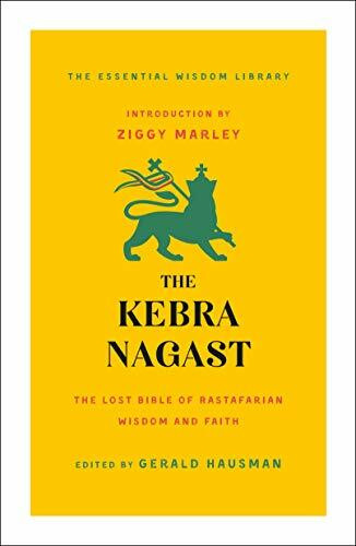 Griffin Kebra Nagast, The Lost Bible Of Rastafarian Wisdom And Faith (Essential Wisdom Library)