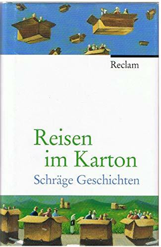 Reisen im Karton: Schräge Geschichten