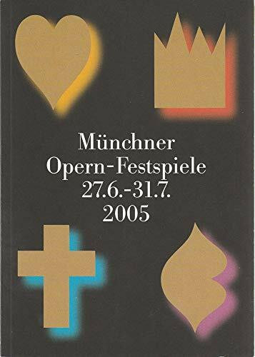 Münchner Opern-Festspielführer 2005