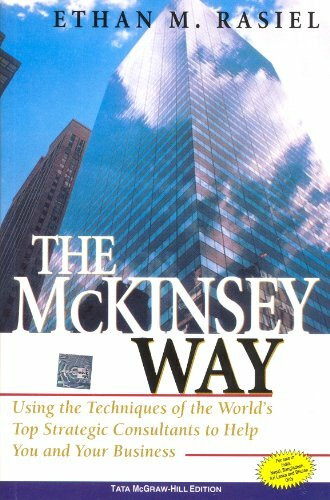 The McKinsey Way: Using the Techniques of the World’s Top Strategic Consultants to help You and Your Business