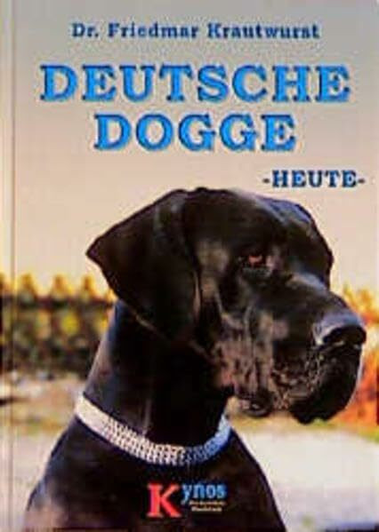 Deutsche Dogge heute (Das besondere Hundebuch)