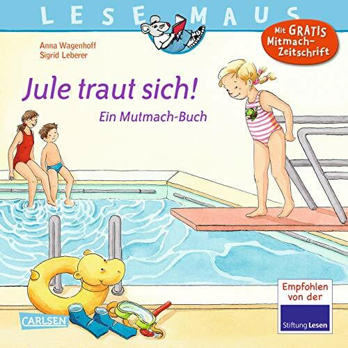 LESEMAUS 134: Jule traut sich!: Ein Mutmach-Buch (134)