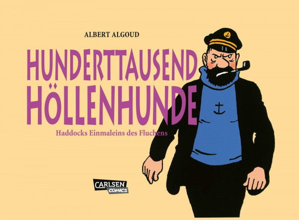 100.000 Höllenhunde: Haddocks Einmaleins des Fluchens | Witziges Lexikon mit allen Schimpftiraden des besten Freundes von Tim und Struppi