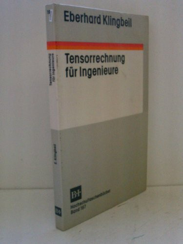 Tensorrechnung für Ingenieure (BI - Hochschultaschenbücher)