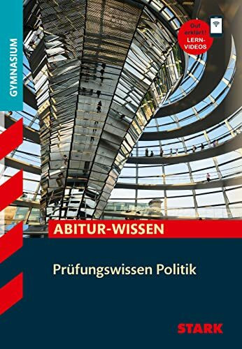 STARK Politik - Abitur-Wissen - Prüfungswissen (Abitur- und Prüfungswissen)