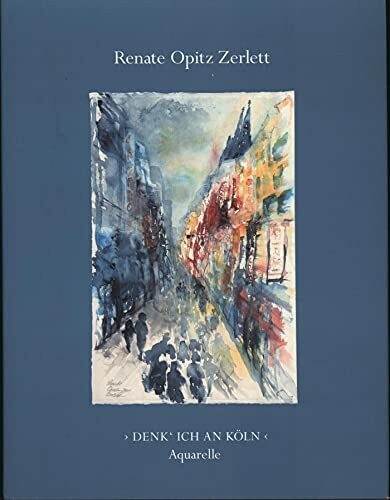 Denk' ich an Köln",Aquarelle
