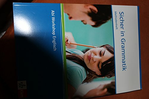 Sicher in Grammatik. Methodenheft mit CD-ROM: Klasse 11/12 (G8), Klasse 12/13 (G9) (Abi Workshop Englisch)