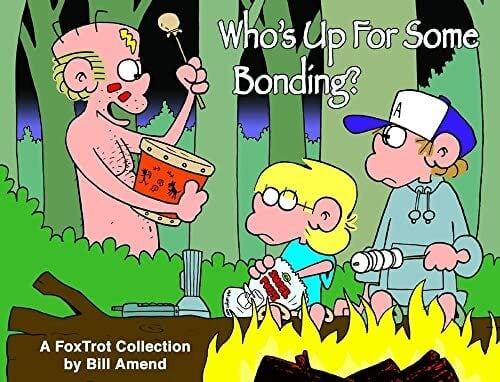 Who's Up for Some Bonding?: A FoxTrot Collection Who's Up for Some Bonding?: A FoxTrot Collection