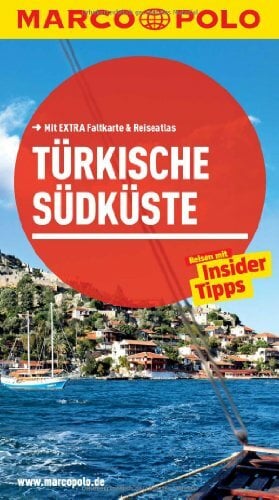 MARCO POLO Reiseführer Türkische Südküste: Reisen mit Insider-Tipps. Mit EXTRA Faltkarte & Reiseatlas MARCO POLO Reiseführer Türkische Südküste: Reisen mit Insider-Tipps. Mit EXTRA Faltkarte & Reiseatlas