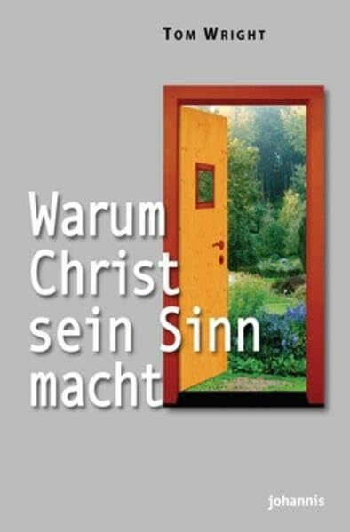 Warum Christ sein Sinn macht