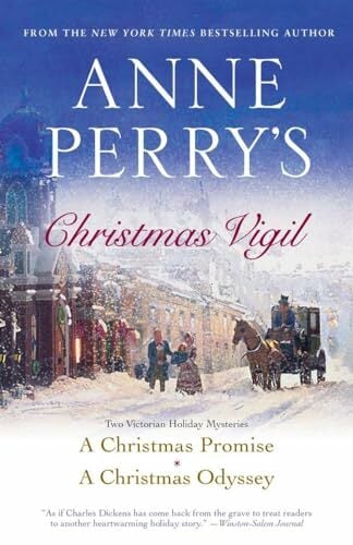 Anne Perry's Christmas Vigil: Two Victorian Holiday Mysteries Anne Perry's Christmas Vigil: Two Victorian Holiday Mysteries